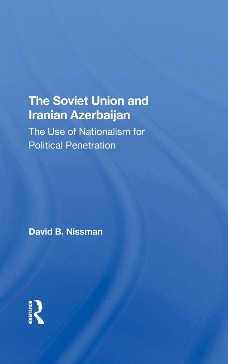 David B Nissman - Soviet Union And Iranian Azerbaijan, Inbunden. Tillgänglighet: Lägg i varukorg