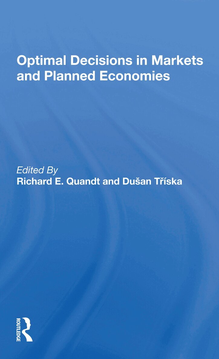 Richard Quandt, Dusan Triska - Optimal Decisions In Markets And Planned Economies, Häftad. Tillgänglighet: Lägg i varukorg