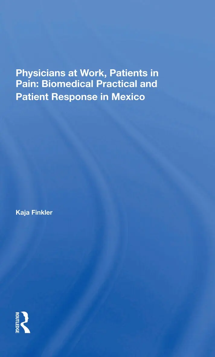 Kaja Finkler - Physicians At Work, Patients In Pain, Häftad. Tillgänglighet: Lägg i varukorg