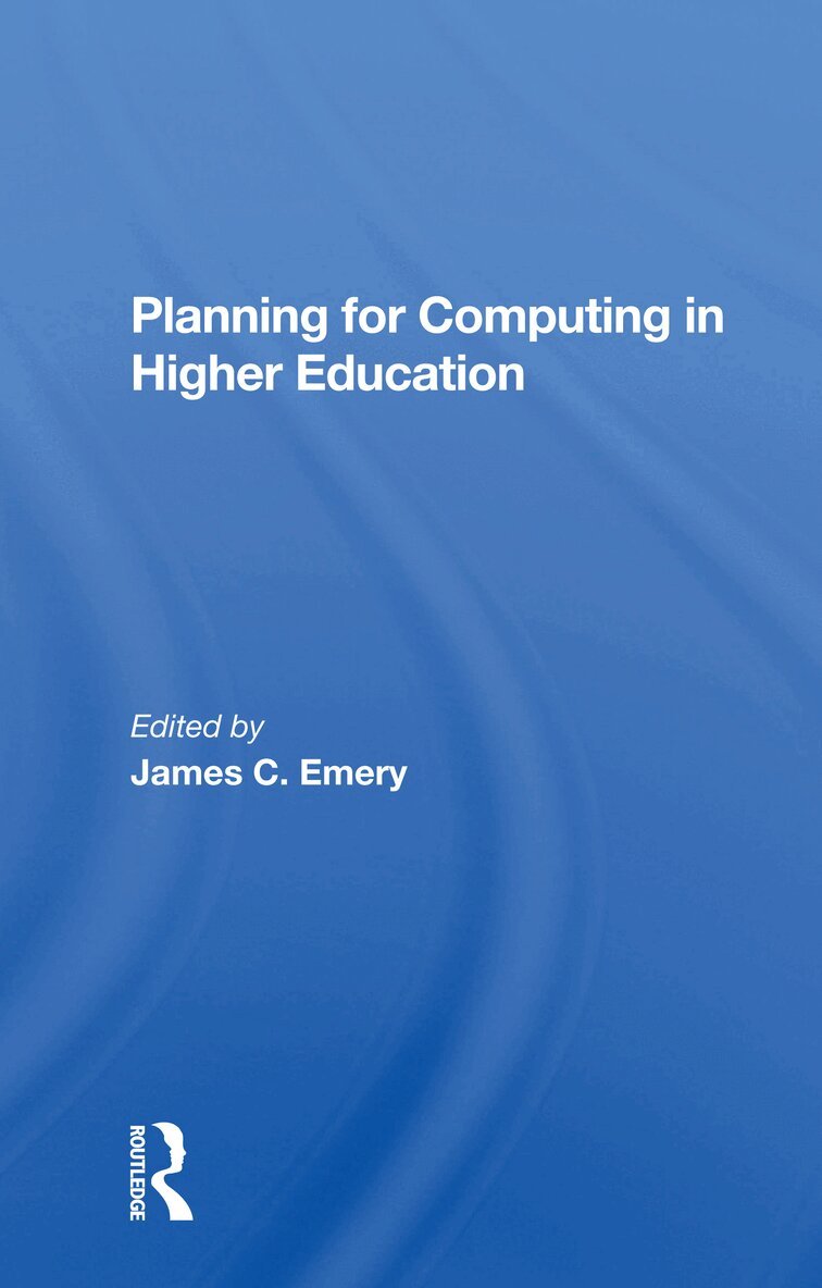 James C Emery - Planning For Computing In Higher Education, Häftad. Tillgänglighet: Lägg i varukorg