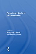 Regulatory Reform Reconsidered