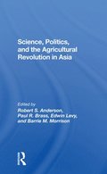 Science, Politics, And The Agricultural Revolution In Asia