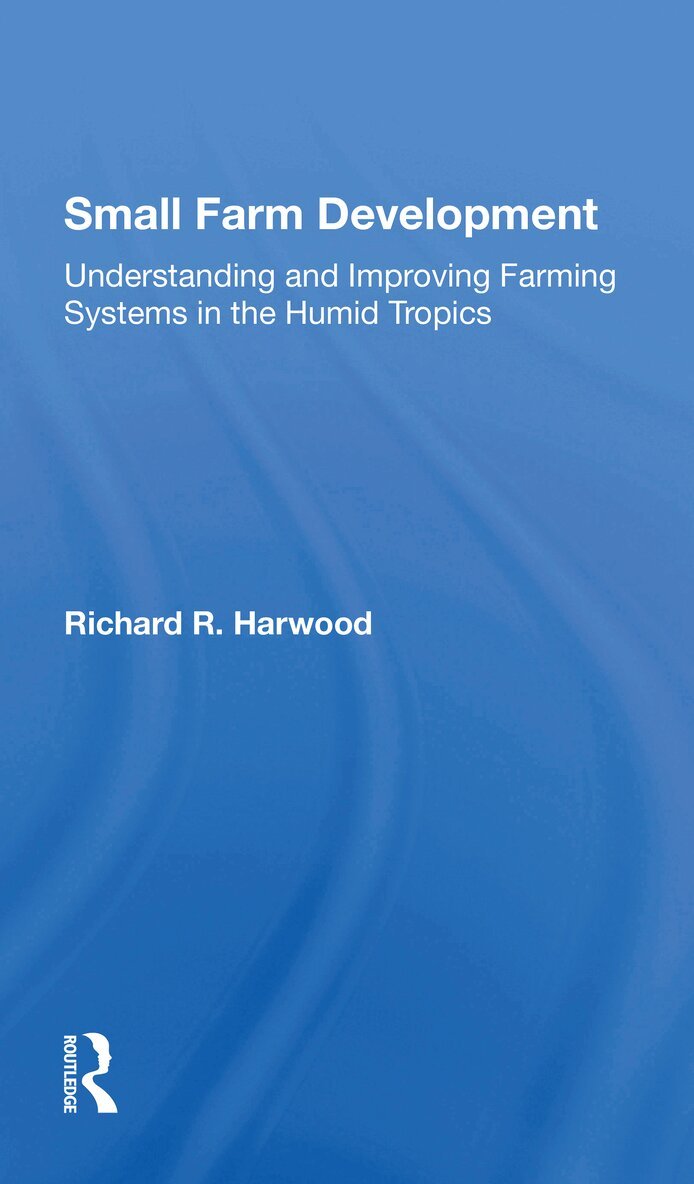 Richard R Harwood - Small Farm Development, Häftad. Tillgänglighet: Lägg i varukorg