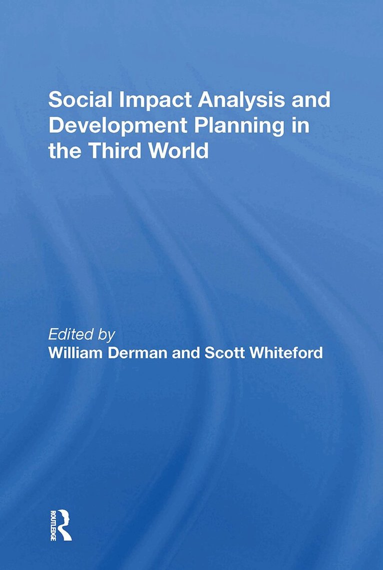 William Derman, Scott Whiteford - Social Impact Analysis And Development Planning In The Third World, Häftad. Tillgänglighet: Lägg i varukorg