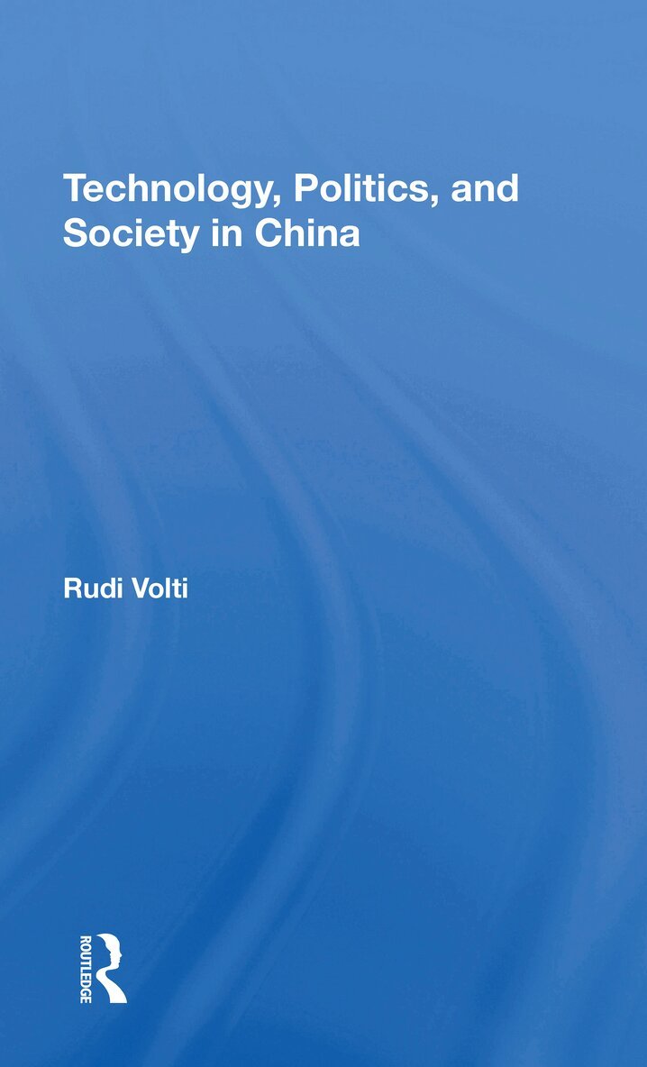 Rudi Volti - Technology, Politics, And Society In China, Häftad