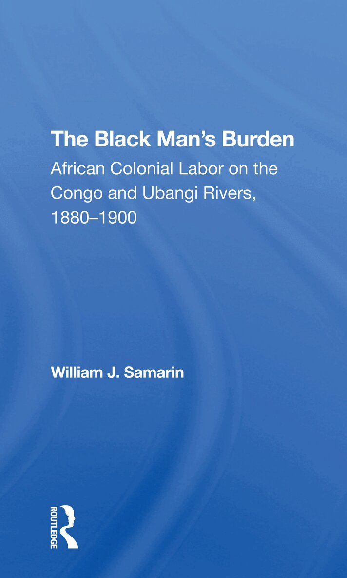 William J. Samarin - Black Man's Burden, Häftad. Tillgänglighet: Lägg i varukorg