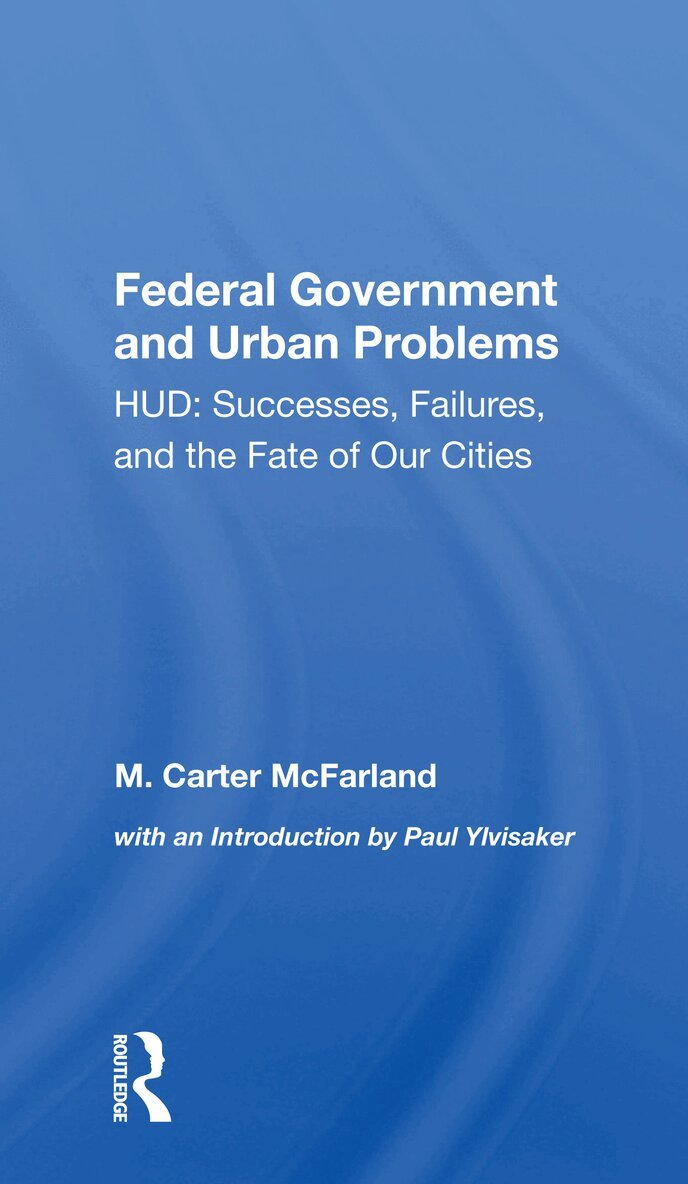 M. Carter Mcfarland - Federal Government And Urban Problems, Häftad. Tillgänglighet: Lägg i varukorg
