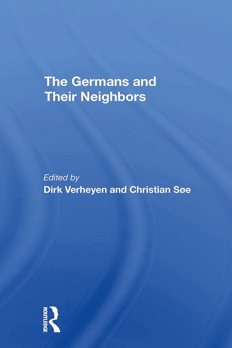 Dirk Verheyen, Christian Soe - Germans And Their Neighbors, Häftad