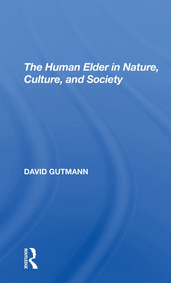 David Gutmann - Human Elder In Nature, Culture, And Society, Häftad
