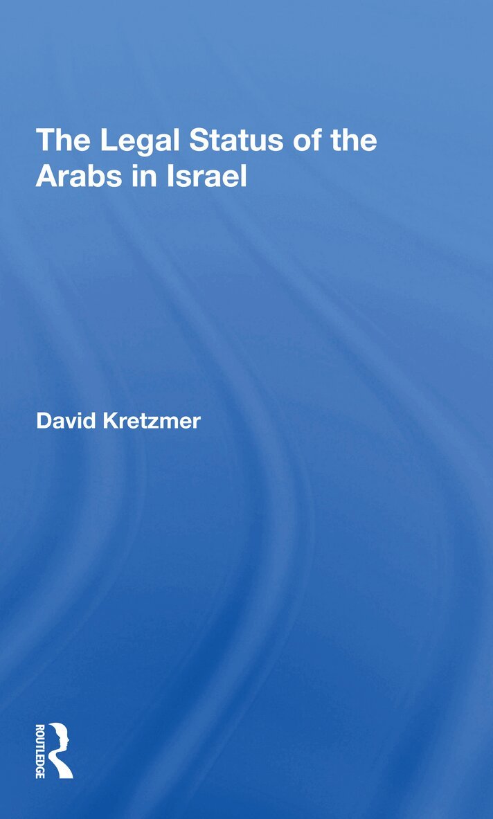 David Kretzmer - Legal Status Of The Arabs In Israel, Häftad