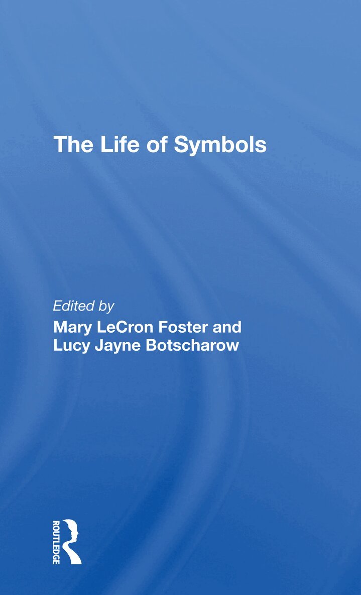 Mary Lecron Foster, Lucy Botscharow - Life Of Symbols, Häftad