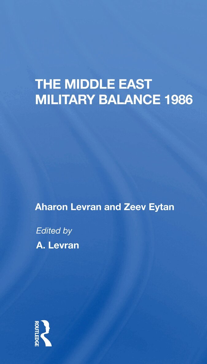 Aharon Levran, Zeev Eytan, Joseph Alpher, Daphne Raz - Middle East Military Balance 1986, Häftad. Tillgänglighet: Lägg i varukorg