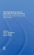 The Political Economy Of Agricultural Trade And Policy