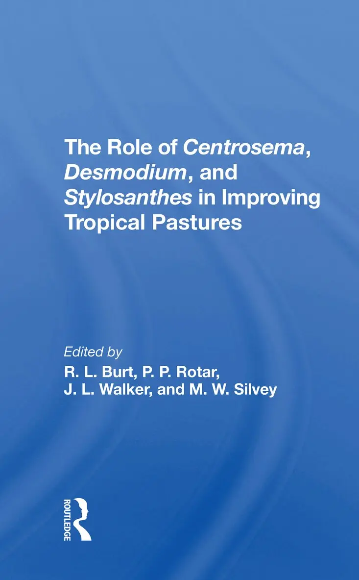 Robert L Burt, Peter P Rotar, J. L. Walker, M. W. Silvey - Role Of Centrosema, Desmodium, And Stylosanthes In Improving Tropical Pastures, Häftad. Tillgänglighet: Lägg i varukorg