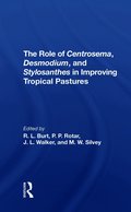 Role Of Centrosema, Desmodium, And Stylosanthes In Improving Tropical Pastures