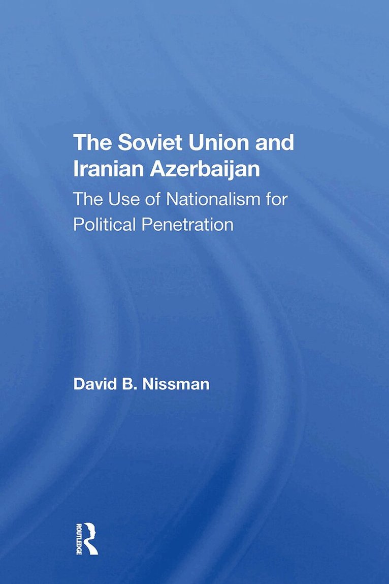 David B Nissman - Soviet Union And Iranian Azerbaijan, Häftad. Tillgänglighet: Lägg i varukorg