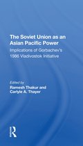 Soviet Union As An Asianpacific Power