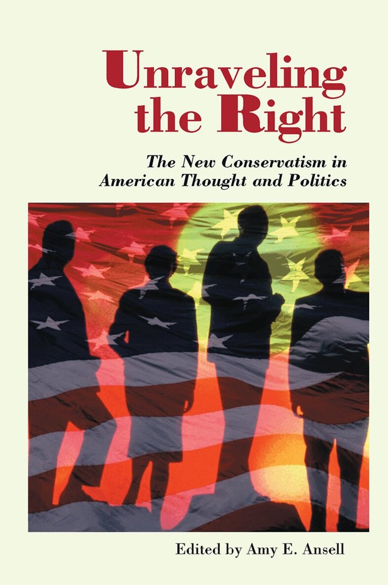 Amy Ansell - Unraveling The Right, Inbunden. Tillgänglighet: Lägg i varukorg