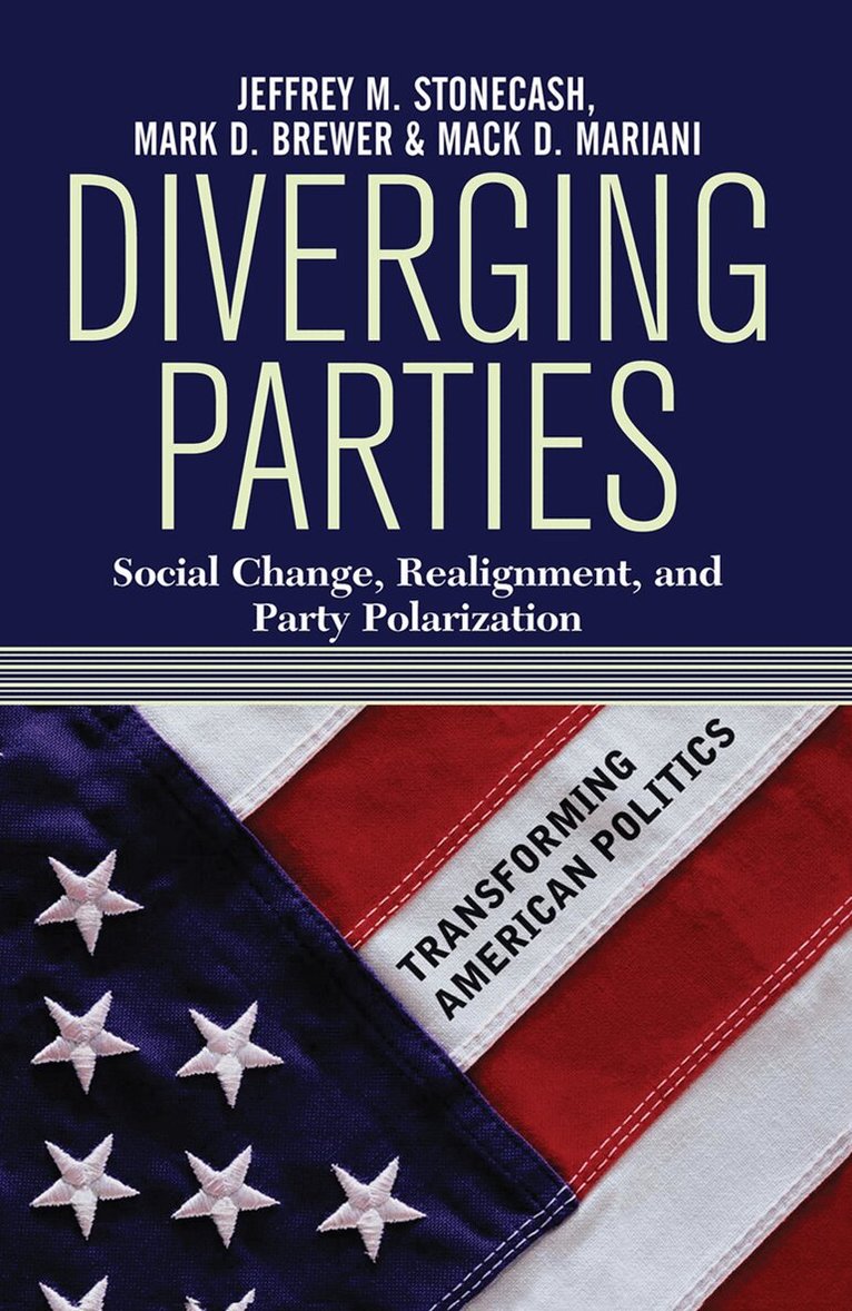 Jeffrey M. Stonecash, Mark D. Brewer, Mack Mariani - Diverging Parties, Inbunden