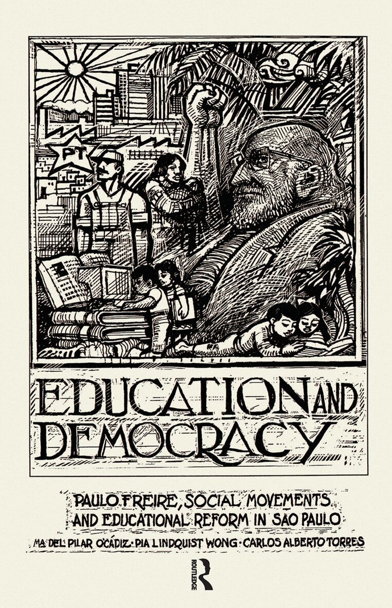 Pilar O'Cadiz, Pia Wong, Carlos Torres - Education And Democracy, Inbunden