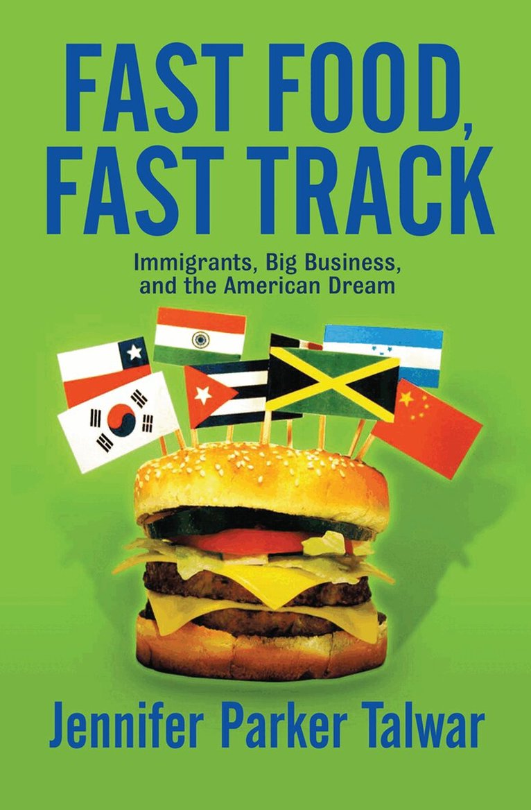 Jennifer Parker Talwar - Fast Food, Fast Track, Inbunden. Tillgänglighet: Lägg i varukorg
