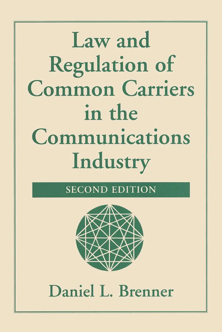 Daniel L Brenner - Law And Regulation Of Common Carriers In The Communications Industry, Inbunden. Tillgänglighet: Lägg i varukorg
