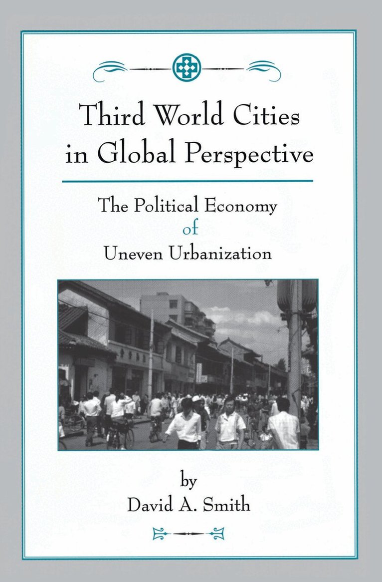 David O Smith - Third World Cities In Global Perspective, Inbunden