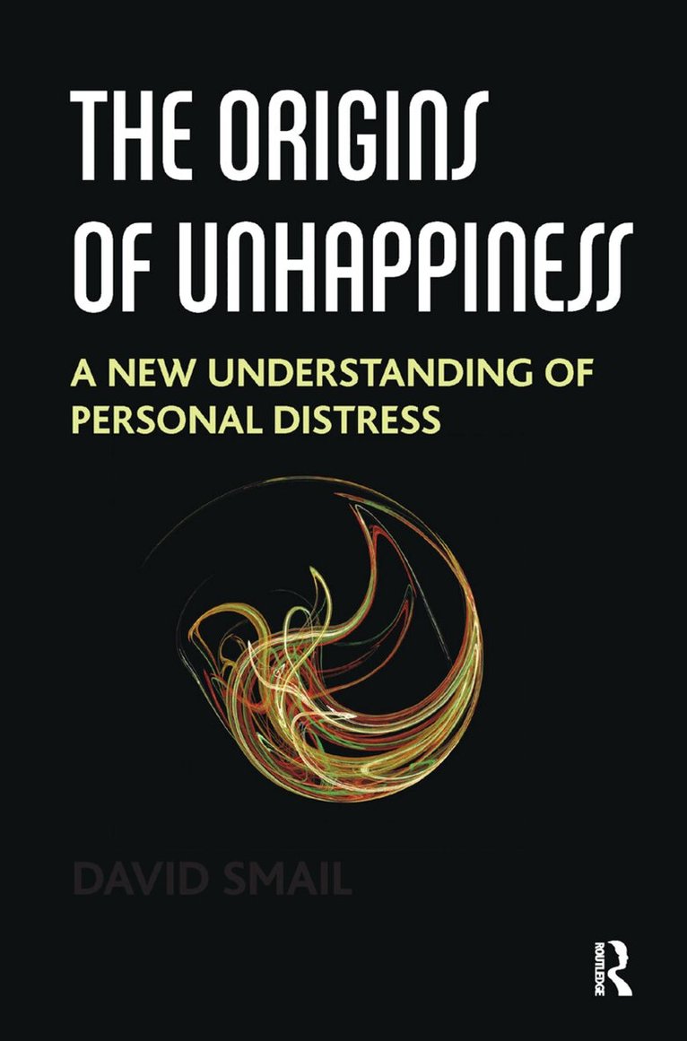 David Smail - Origins of Unhappiness, Inbunden