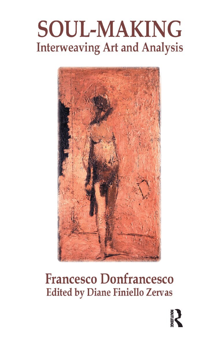 Francesco Donfrancesco, Diane Finiello Zervas - Soul-Making, Inbunden. Tillgänglighet: Lägg i varukorg