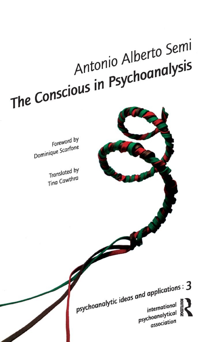 Antonio A. Semi - Conscious in Psychoanalysis, Inbunden