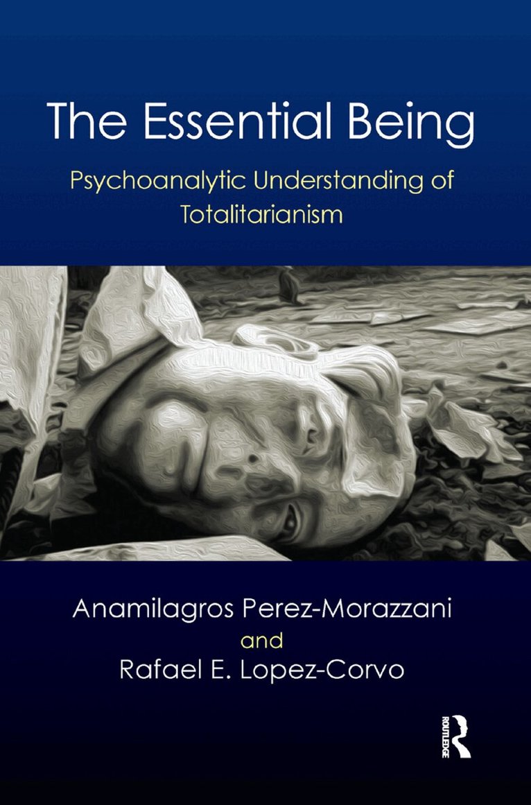 Rafael E. Lopez-Corvo, Anamilagros Perez-Morazzani - Essential Being, Inbunden