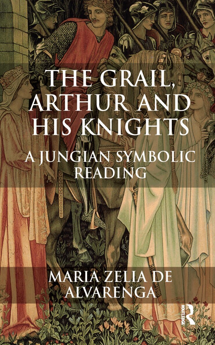 Maria Zelia de Alvarenga - Grail, Arthur and his Knights, Inbunden. Tillgänglighet: Lägg i varukorg