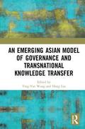 Emerging Asian Model of Governance and Transnational Knowledge Transfer