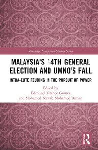 Malaysia's 14th General Election and UMNOs Fall