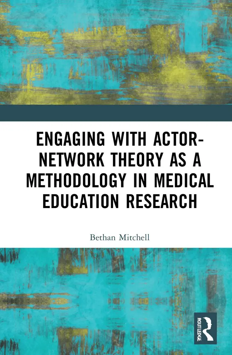 Bethan Mitchell - Engaging with Actor-Network Theory as a Methodology in Medical Education Research, Inbunden. Tillgänglighet: Lägg i varukorg