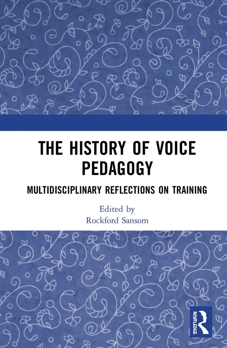 Rockford Sansom - History of Voice Pedagogy, Inbunden. Tillgänglighet: Lägg i varukorg