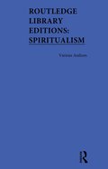 Routledge Library Editions: Spiritualism