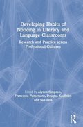 Developing Habits of Noticing in Literacy and Language Classrooms