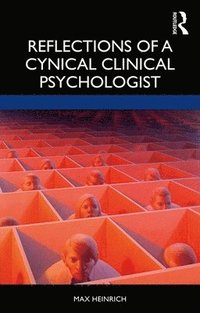 Reflections of a Cynical Clinical Psychologist
