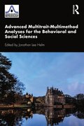 Advanced Multitrait-Multimethod Analyses for the Behavioral and Social Sciences