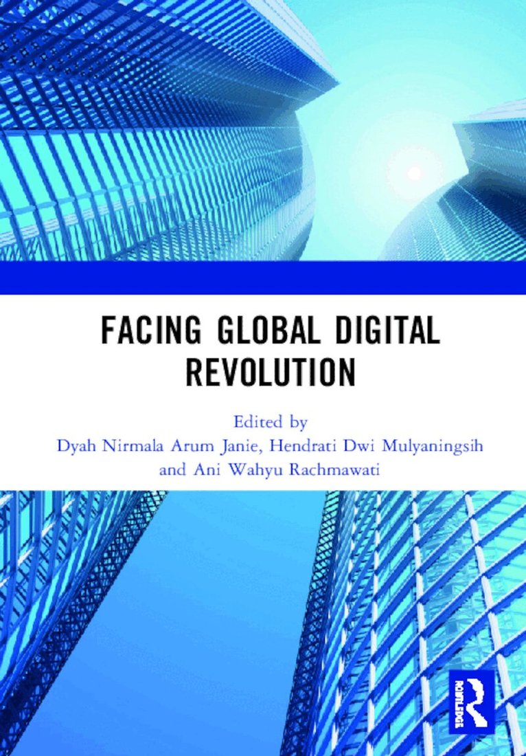 Dyah Nirmala Arum Janie, Hendrati Dwi Mulyaningsih, Ani Wahyu Rachmawati - Facing Global Digital Revolution, Inbunden