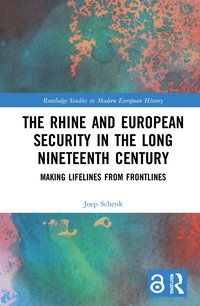 Rhine and European Security in the Long Nineteenth Century