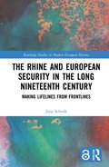 Rhine and European Security in the Long Nineteenth Century