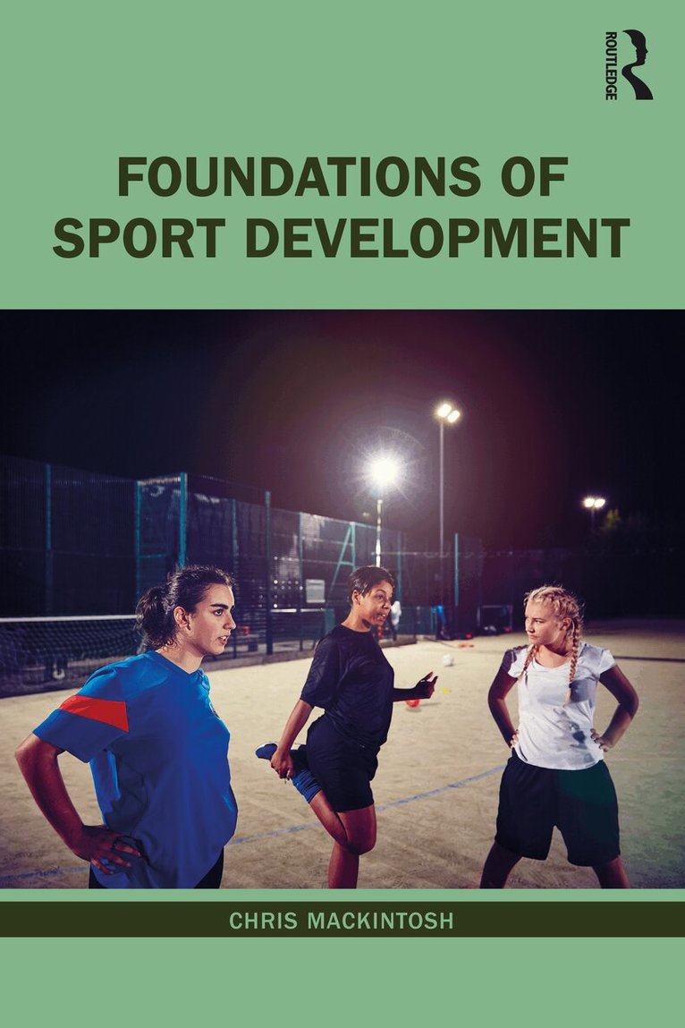 Chris Mackintosh - Foundations of Sport Development, Häftad