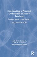 Constructing a Personal Orientation to Music Teaching