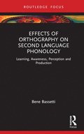 Effects of Orthography on Second Language Phonology