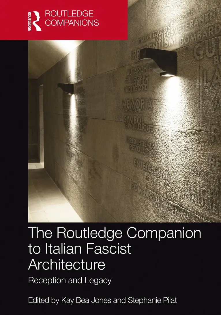 Kay Bea Jones, Stephanie Pilat - Routledge Companion to Italian Fascist Architecture, Inbunden. Tillgänglighet: Lägg i varukorg
