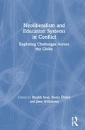 Neoliberalism and Education Systems in Conflict