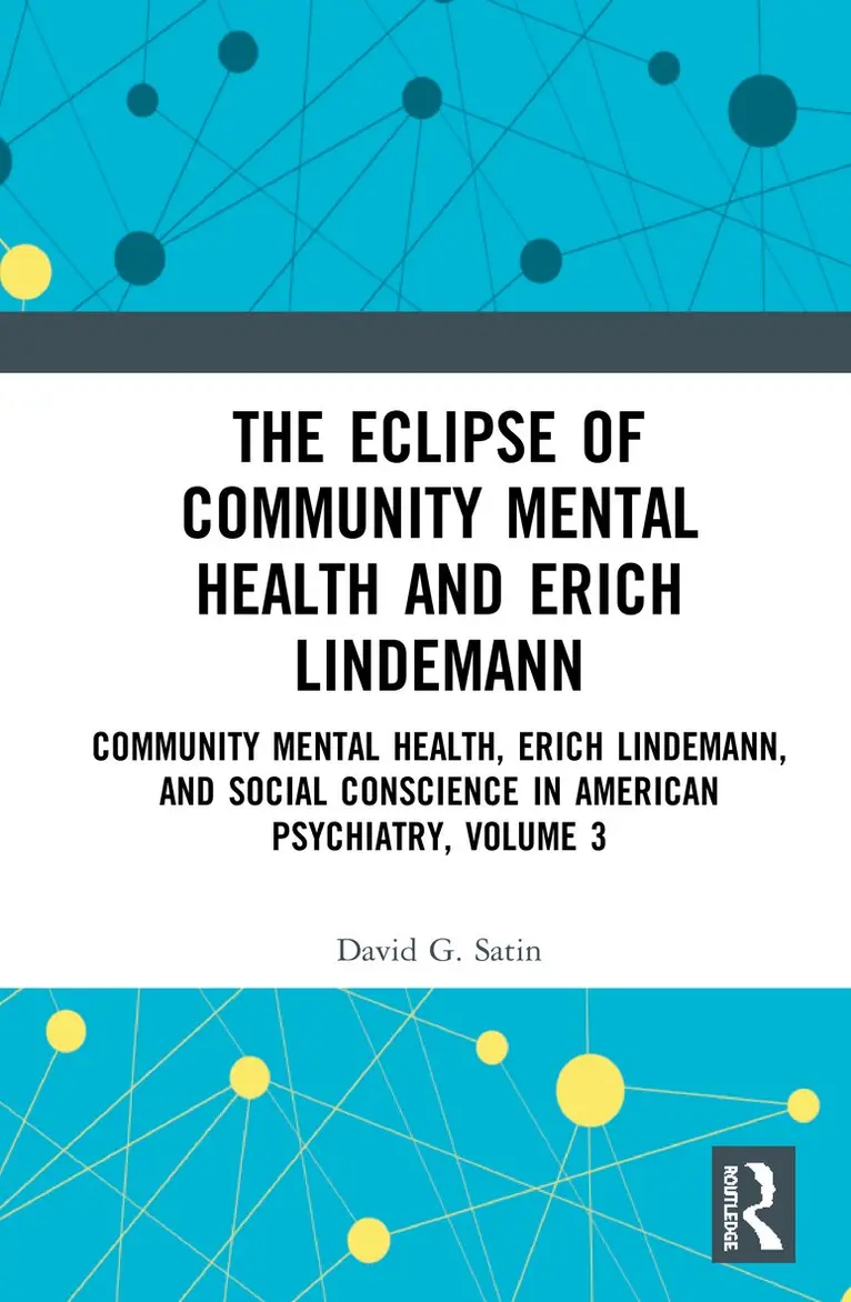 David G. Satin - Eclipse of Community Mental Health and Erich Lindemann, Inbunden. Tillgänglighet: Lägg i varukorg