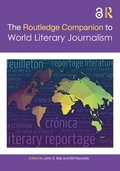 The Routledge Companion to World Literary Journalism